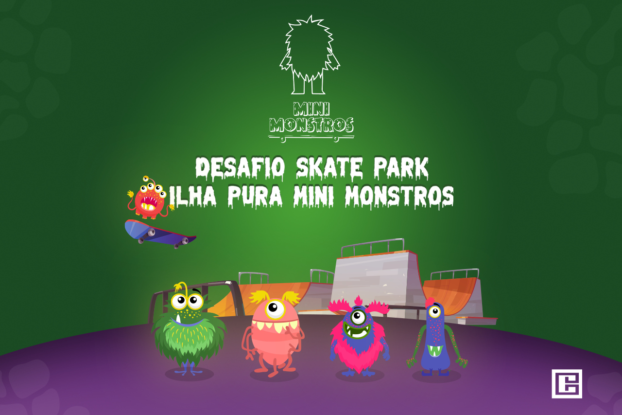 Desafio Skate Park Ilha Pura Mini Monstros é a dica deste domingo para a criançada