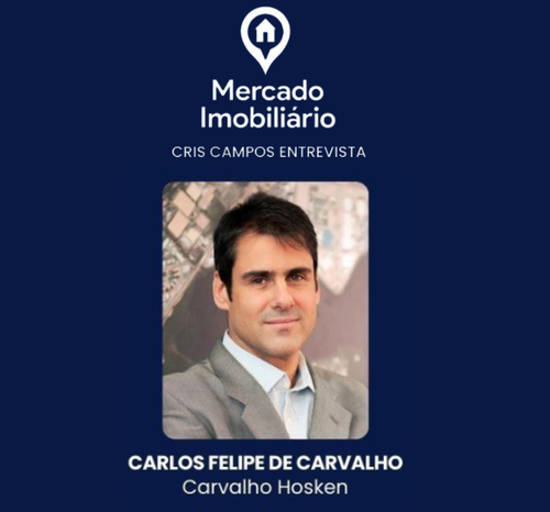 O Legado da Carvalho Hosken e os Planos para o Futuro | Entrevista com Carlos Felipe de Carvalho